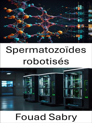cover image of Spermatozoïdes robotisés